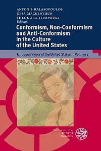 Antonis Balasopoulos, Gesa Mackenthun und Theodora Tsimpouki, Hrsg., Conformism, Non-Conformism and Anti-Conformism in the Culture of the United States (European Views of the United States 1)